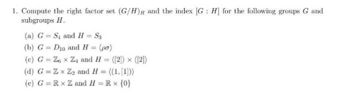 Solved I Compute The Right Factor Set G H R And The Ind Chegg Com