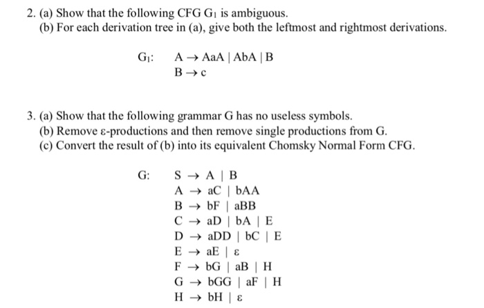 2. (a) Show that the following CFG Gi is ambiguous. (b) For each derivation tree in (a), give both the leftmost and rightmost