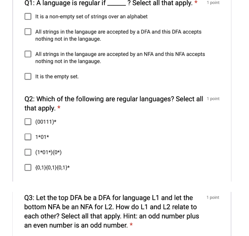 Q1: A language is regular if_?Select all that apply. *1 point It is a non-empty set of strings over an alphabet All strings i