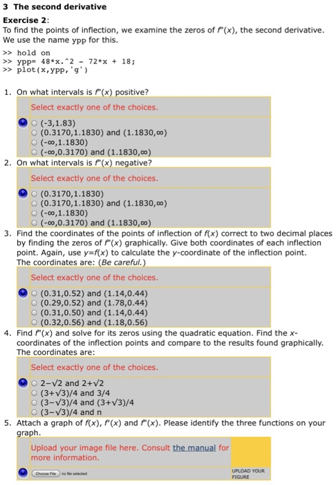 3 The second derivative Exercise 2 To find the points of inflection, we examine the zeros of f(x), the second derivative We u