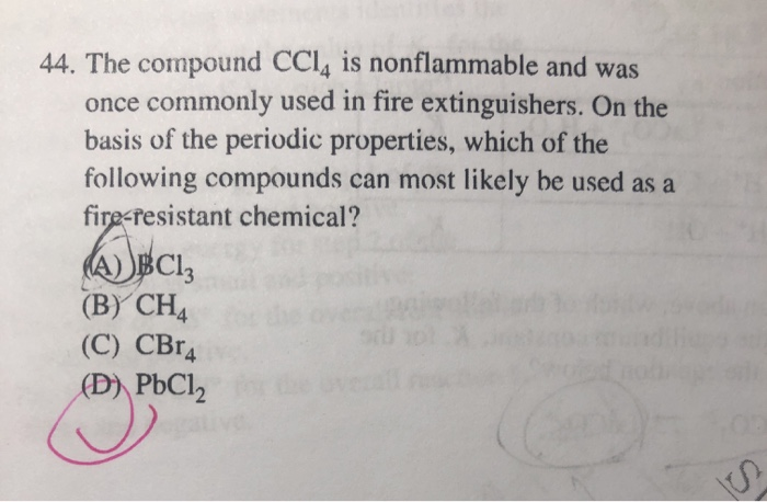 Solved 44 The Compound Ccl4 Is Nonflammable And Was Once Chegg Com