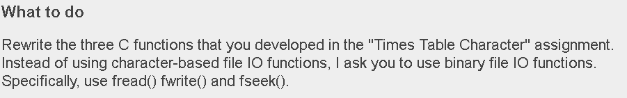 What to do Rewrite the three C functions that you developed in the Times Table Character assignment. Instead of using chara
