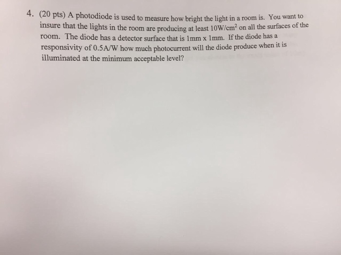Solved A Photodiode Is Used To Measure How Bright The Lig