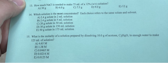 Solved 13 How Much Nacl Is Needed To Make 75 Ml Of A 12 Chegg Com