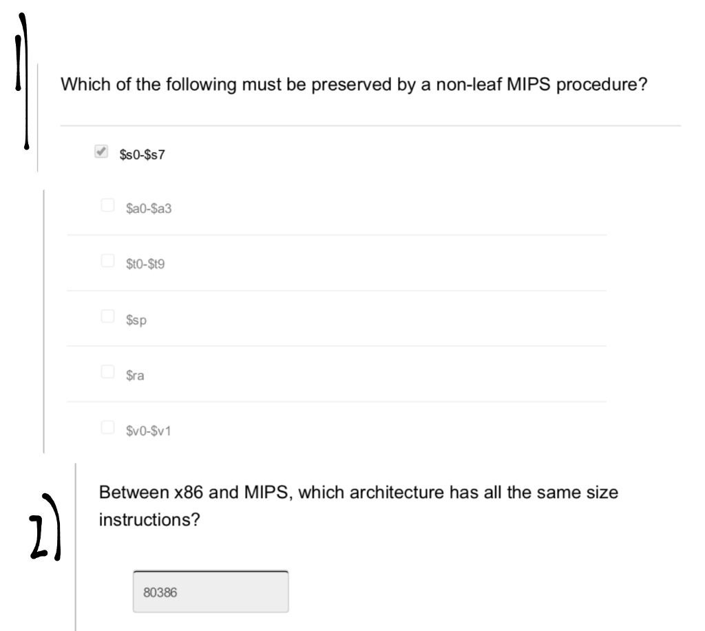 Which of the following must be preserved by a non-leaf MIPS procedure? $s0-$s7 Sa0-$a3 Sto-$t9 Ssp Sra SvO-Sv1 Between x86 an