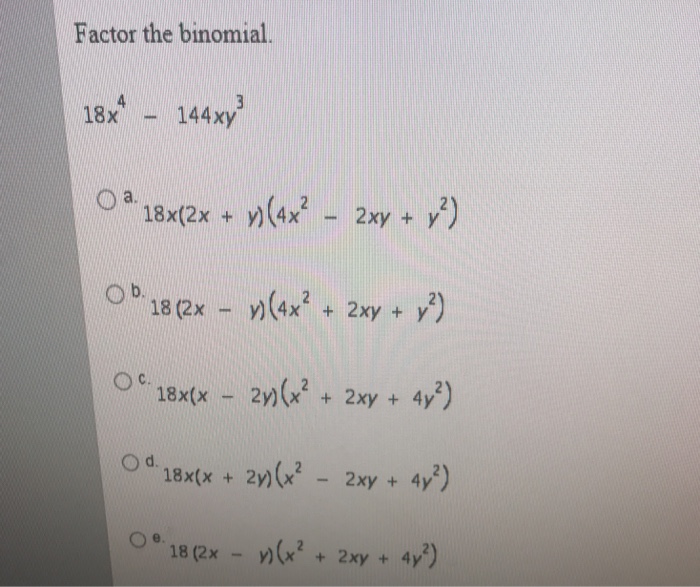 Solved Factor The Binomial 18x 4 144xy 3 18x 2x Chegg Com