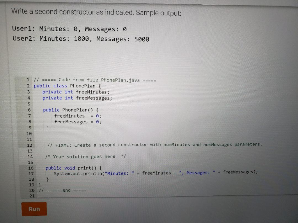 Write a second constructor as indicated. Sample output: User1: Minutes: e, Messages: 0 User2: Minutes: 1000, Messages: 5000 1