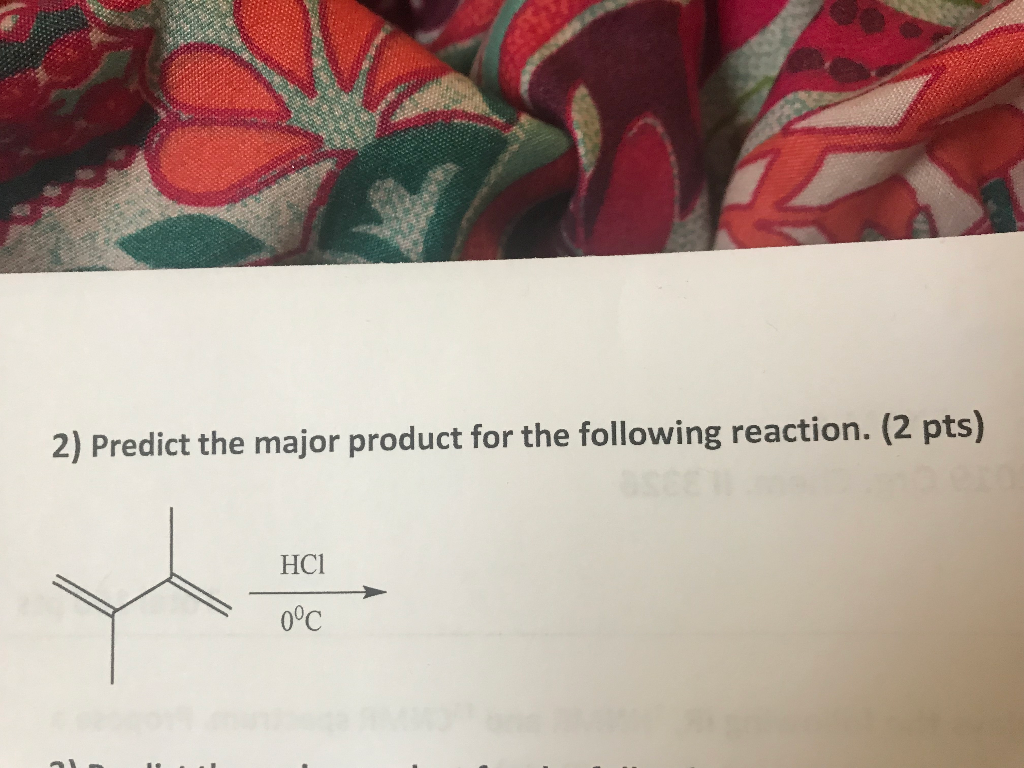 Solved 2 Predict The Major Product For The Following