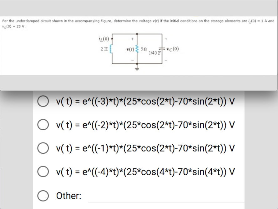 Solved For The Underdamped Circuit Shown In The Accompany Chegg Com