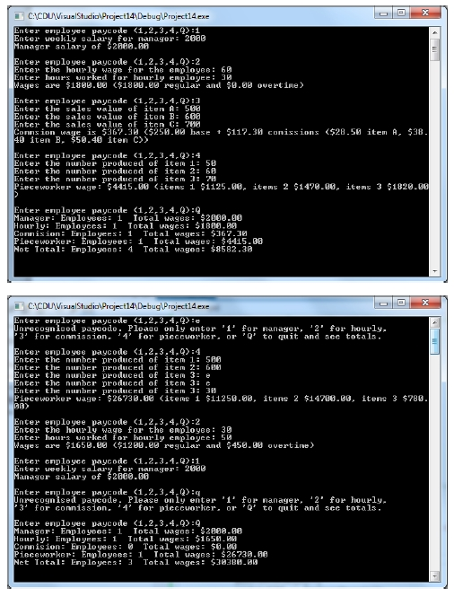 CACDUVsStudiolProject14DebuglProject14.exe ycode 1,2,3,4, Enter ueekly sa Managcr salary of 2660.00 for nanager: 2600 Enter e