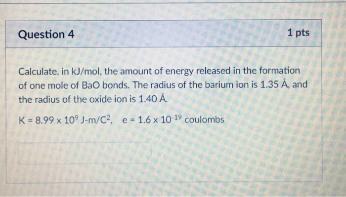 Solved Question 4 1 Pts Calculate In Kj Mol The Amount Chegg Com