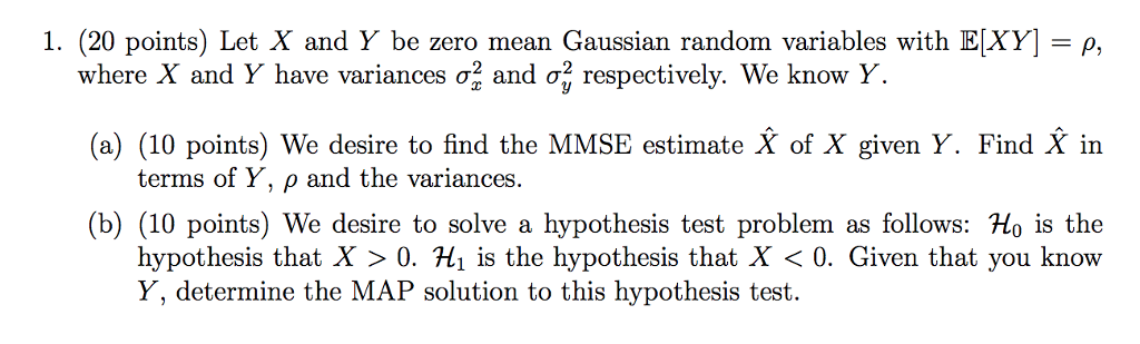 1 Points Let X And Y Be Zero Mean Gaussian R Chegg Com