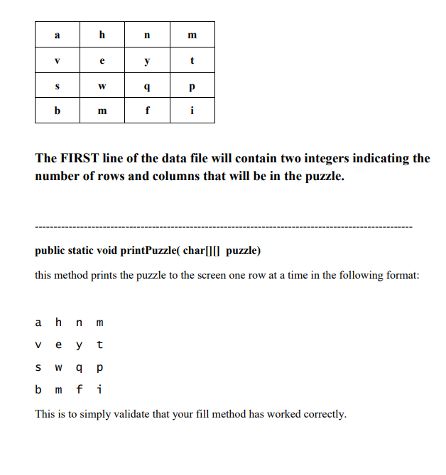 4 The FIRST line of the data file will contain two integers indicating the number of rows and columns that will be in the puz