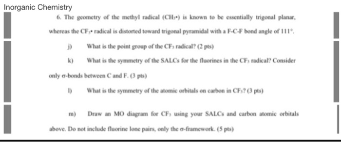 Solved Norganic Chemistry 6 The Geometry Of The Methyl R Chegg Com