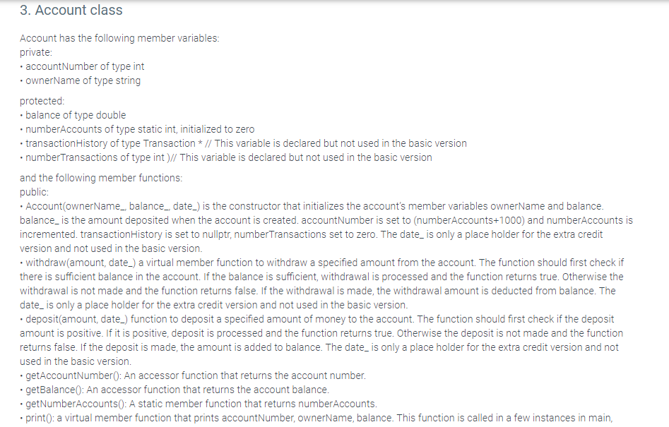 . 3. Account class Account has the following member variables private accountNumber of type int ownerName of type string prot