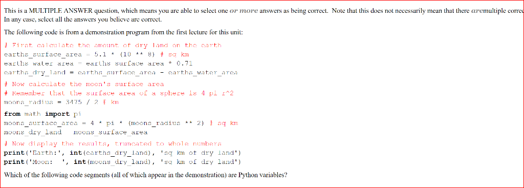This is a MULTIPLE ANSWER question, which means you are able to select one or more answers as being correct. Note that this d