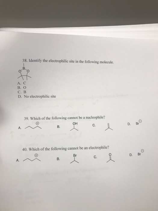 38 Identify The Electrophilic Site In The Following Chegg 