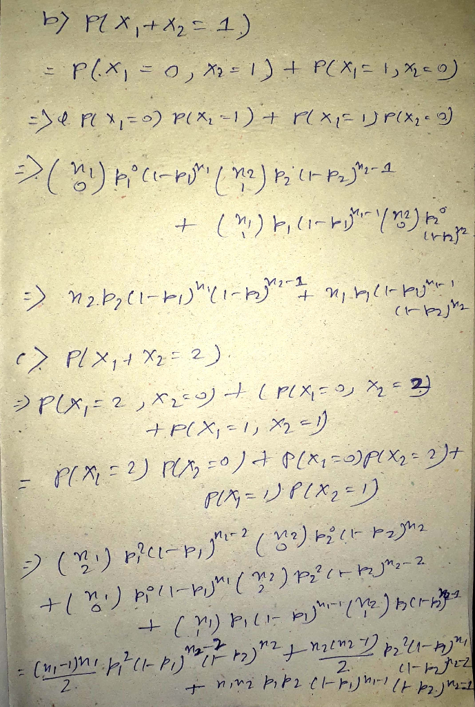 6 18 Let X And X2 Be Independent Binomial Random Variables With Xi Having Parameters Ni Pi に1 2 Find A P X1x2 0 B P X1 X2 1 C P Xi X22 Wegglab