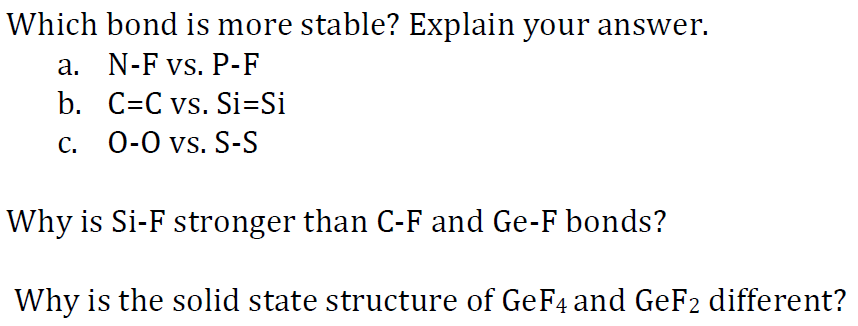 Solved Which Bond Is More Stable Explain Your Answer A Chegg Com