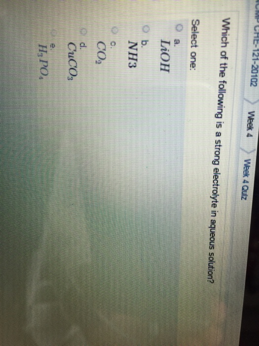 Solved Which Of The Following Is A Strong Electrolyte In