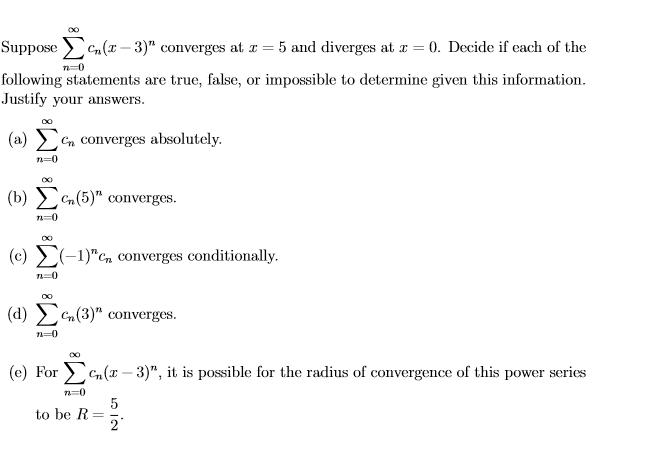 Solved Suppose N X 3 Converges At 5 And Diverges At Ju Chegg Com