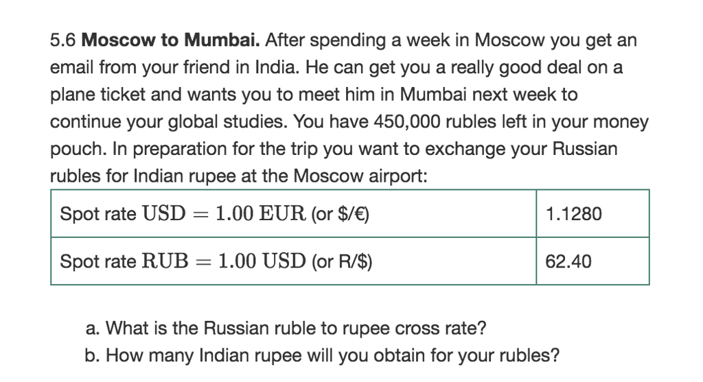Solved I M Not Sure What The Indian Ru Cross Rate Is S 5 6 Moscow To Mumbai After Spending A Week In You Get An Email From