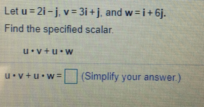 Solved Let U 2i J V 3i J And W I 6j Find The Specified Chegg Com