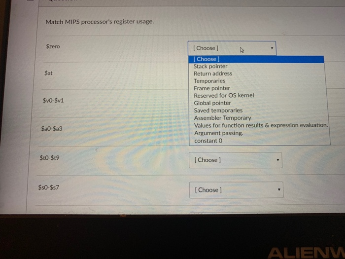 Match MIPS processors register usage. $zero I Choose ] IChoose ] Stack pointer Return address Temporaries Frame pointer Rese