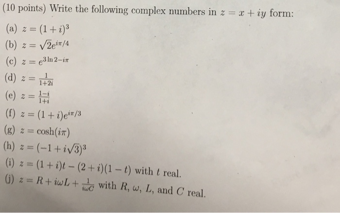 Solved Write The Following Complex Numbers In Z X Iy Chegg Com