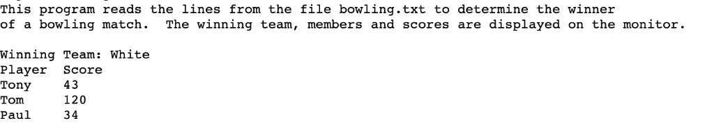 This program reads the lines from the file bowling.txt to determine the winner of a bowling match. The winning team, members