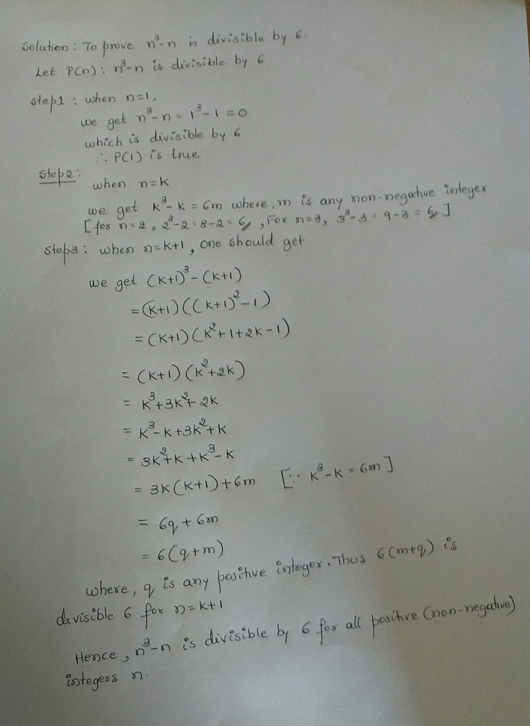 Soluton : To paove n- n in divistble by step1 when n-I, we get n-no which is divis ble by d PCi) s tue when n-hk slepa Steb: steta : wheの)=ktı , one should get we get CK+-Ckti) 63m ohere, 9 is a Hence nan ts divtsible byfor all pesihve Cnon-gee)