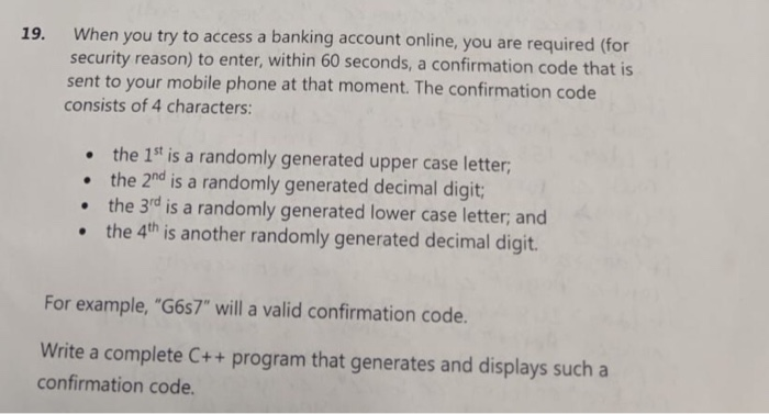 When you try to access a banking account online, you are required (for security reason) to enter, within 60 seconds, a confir