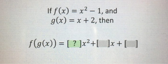 If F X X2 1 And G X X 2 Then Chegg Com