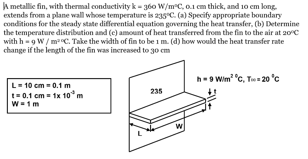 Solved A Metallic Fin With Thermal Conductivity K 360 W Chegg Com