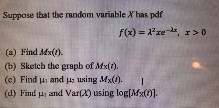 Solved Suppose That The Random Variable X Has Pdf A Fin Chegg Com