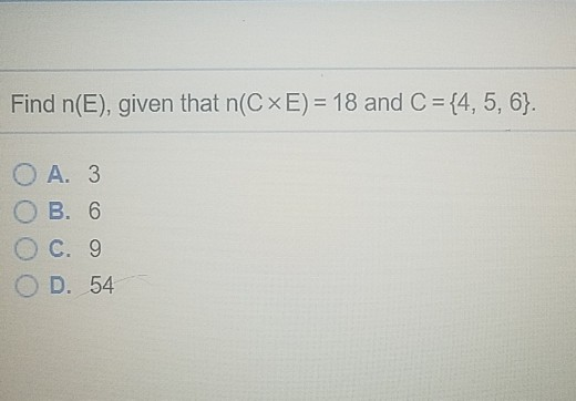 Solved Find N E Given That N Cxe 18 And C 14 5 6 O B Chegg Com