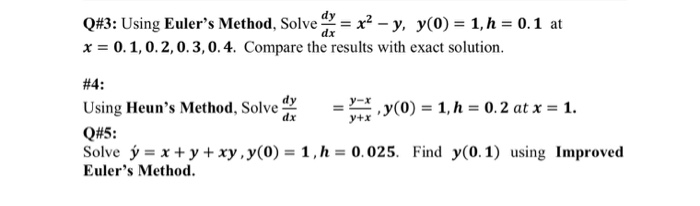 Using Euler S Method Solve Dy Dx X 2 Y Y 0 Chegg Com