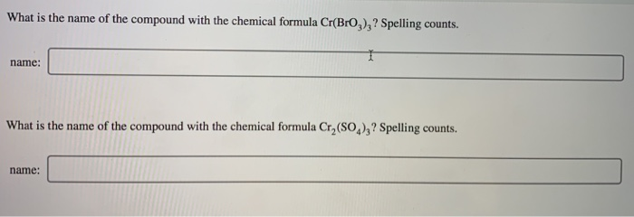 Solved What Is The Name Of The Compound With The Chemical