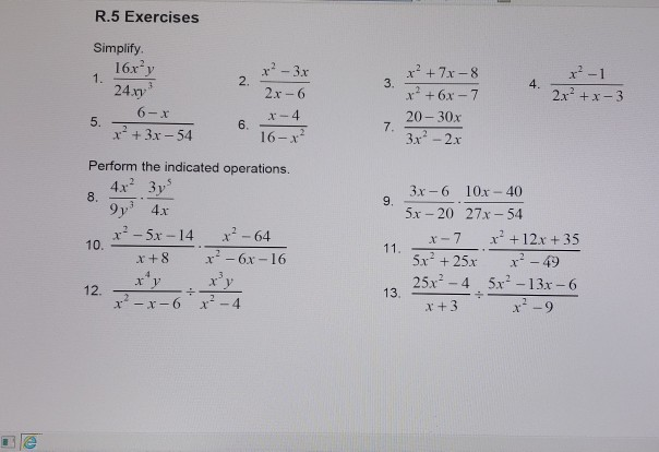 R.5 Exercises Simplify 16xy 24xy a2-3x 2x-6 2 +7x-8 3.a2 -1 2x x-3 2.4 6-х....
