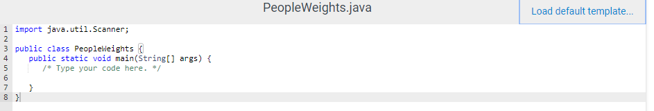 PeopleWeights.java Load default template 1 import java.util.Scanner; 3 public class Peopleieights 4 public static void main (