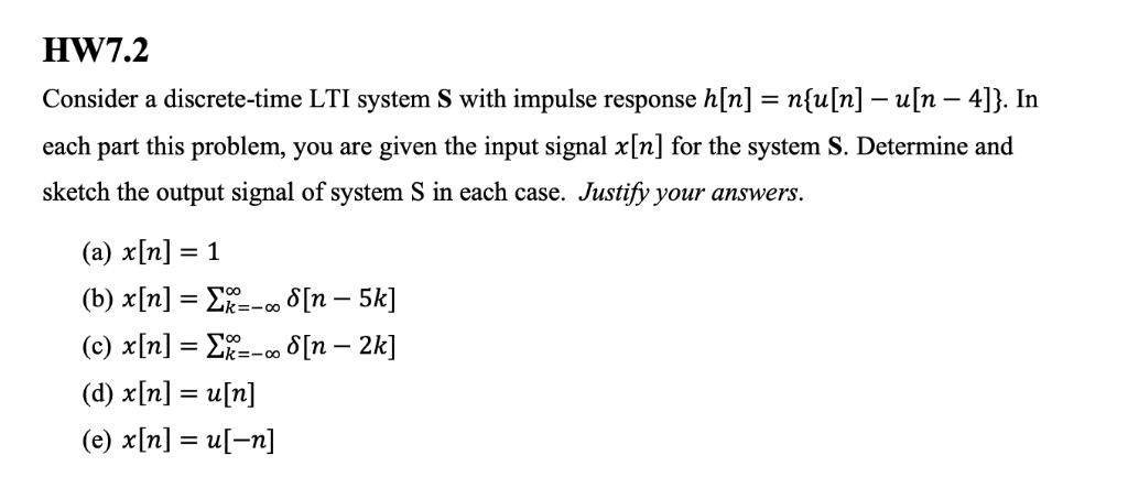 Solved Hw7 2 Consider A Discrete Time Lti System S With I Chegg Com