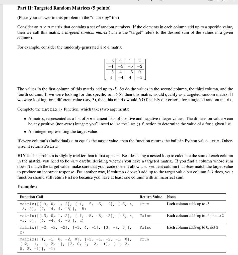 Part II: Targeted Random Matrices (5 points) (Place your answer to this problem in the matrix.py file) Consider an n × n ma