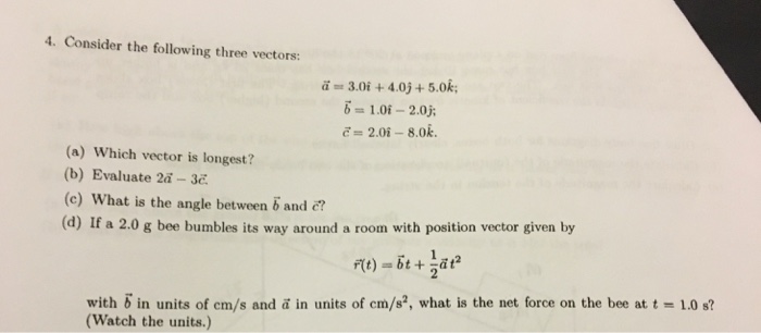 Solved 4 Consider The Following Three Vectors 3 0i 4 0j Chegg Com