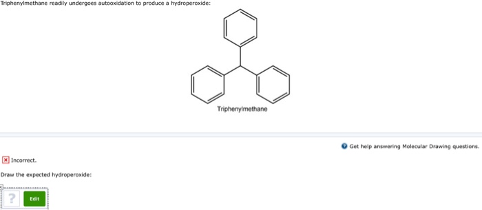 triphenylmethane readily undergoes hydroperoxide produce expected draw chegg molecular