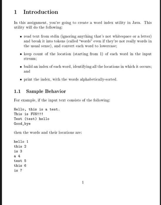 1 Introduction In this assignment, youre going to create a word index utility in Java. This utility will do the following: .