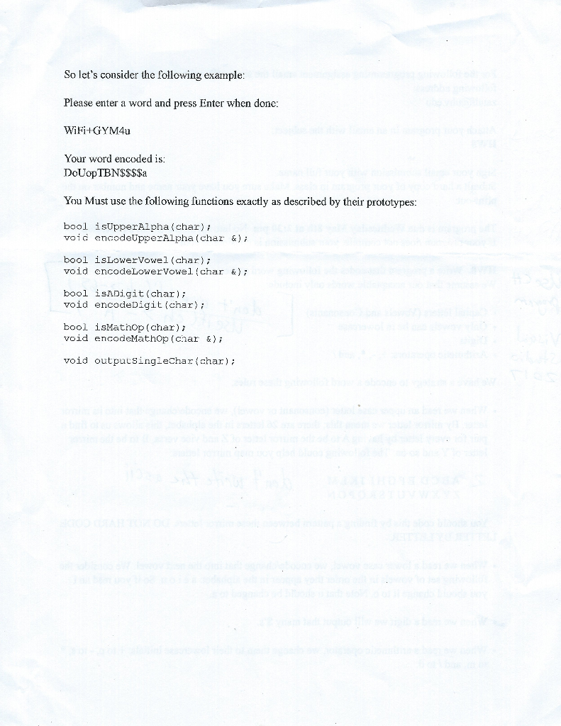So lets consider the following example: Please enter a word and press Enter when done: WiFi-+GYM4u Your word encoded is DoUo