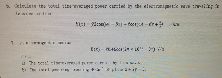 Solved 6 Calculate The Total Time Averaged Power Carried Chegg Com