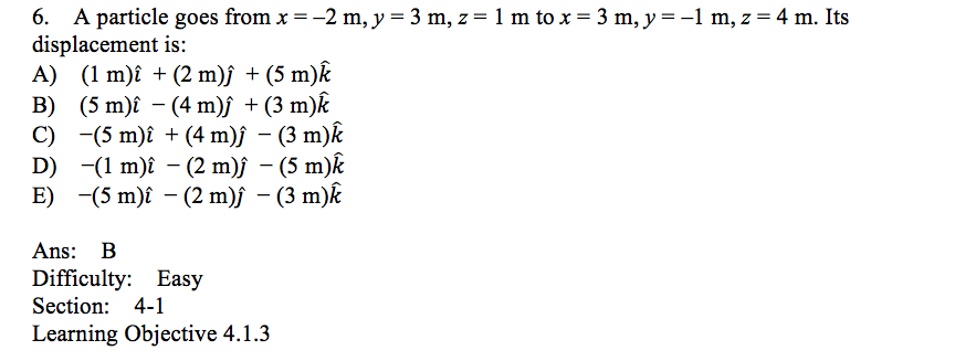 Solved 6 A Particle Goes From X 2 M Y 3 M Z 1 M Tox 3 Chegg Com