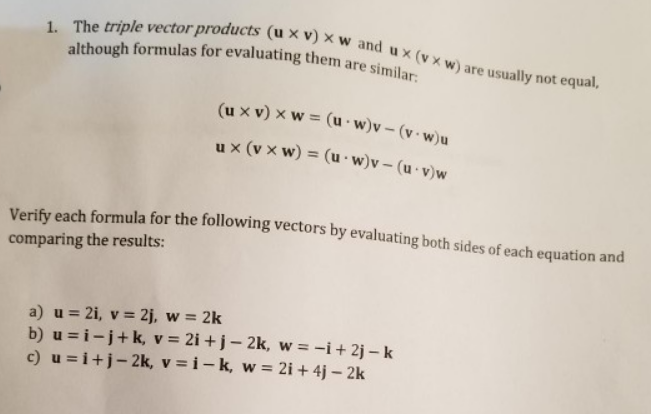 Solved 1 The Triple Vector Products Ux V X W And Ux V Chegg Com