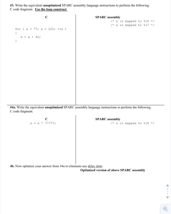 #3, write the equivalent unoptimized SPARC assembly language instructions to perform the following C code fragment. Use the l